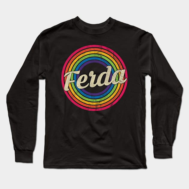 Ferda - Retro Rainbow Faded-Style Long Sleeve T-Shirt by MaydenArt